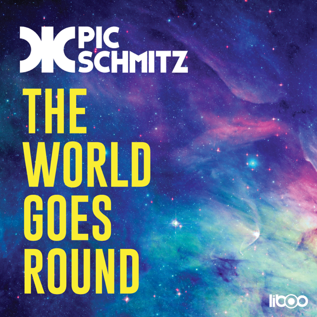 The World Goes Round (Original Mix) | Pic Schmitz
