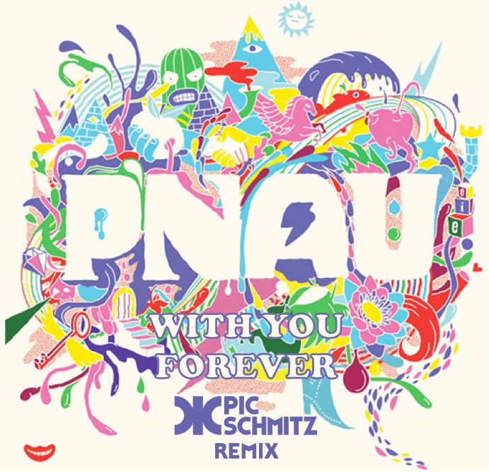 With You Forever (Pic Schmitz Remix) | Pnau