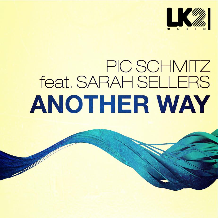 Another Way (André Sarate Remix) | Pic Schmitz feat. Sarah Sellers