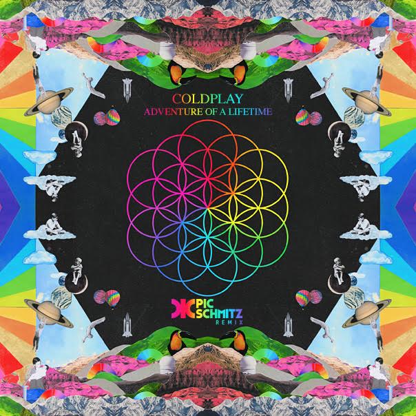 Adventure Of A Lifetime (Pic Schmitz Remix) | Coldplay
