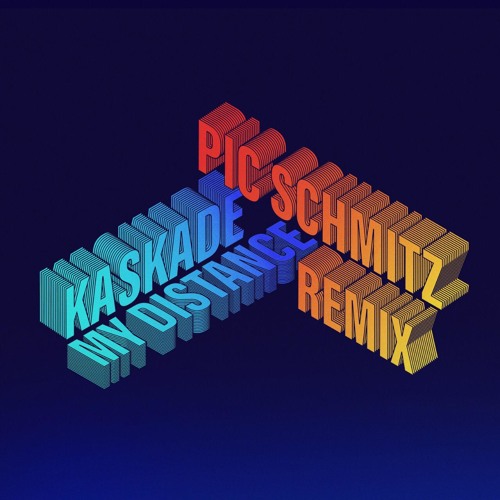 My Distance (Pic Schmitz Remix) | Kaskade