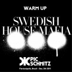 Warm Up Swedish House Mafia | Pic Schmitz