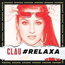 Relaxa (Pic Schmitz Remix) | Clau