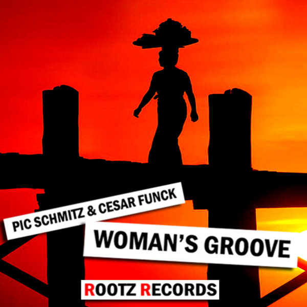 Woman's Groove | Pic Schmitz & Cesar Funck
