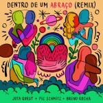 Dentro De Um Abraço (Extended Remix) | Jota Quest, Pic Schmitz & Breno Rocha