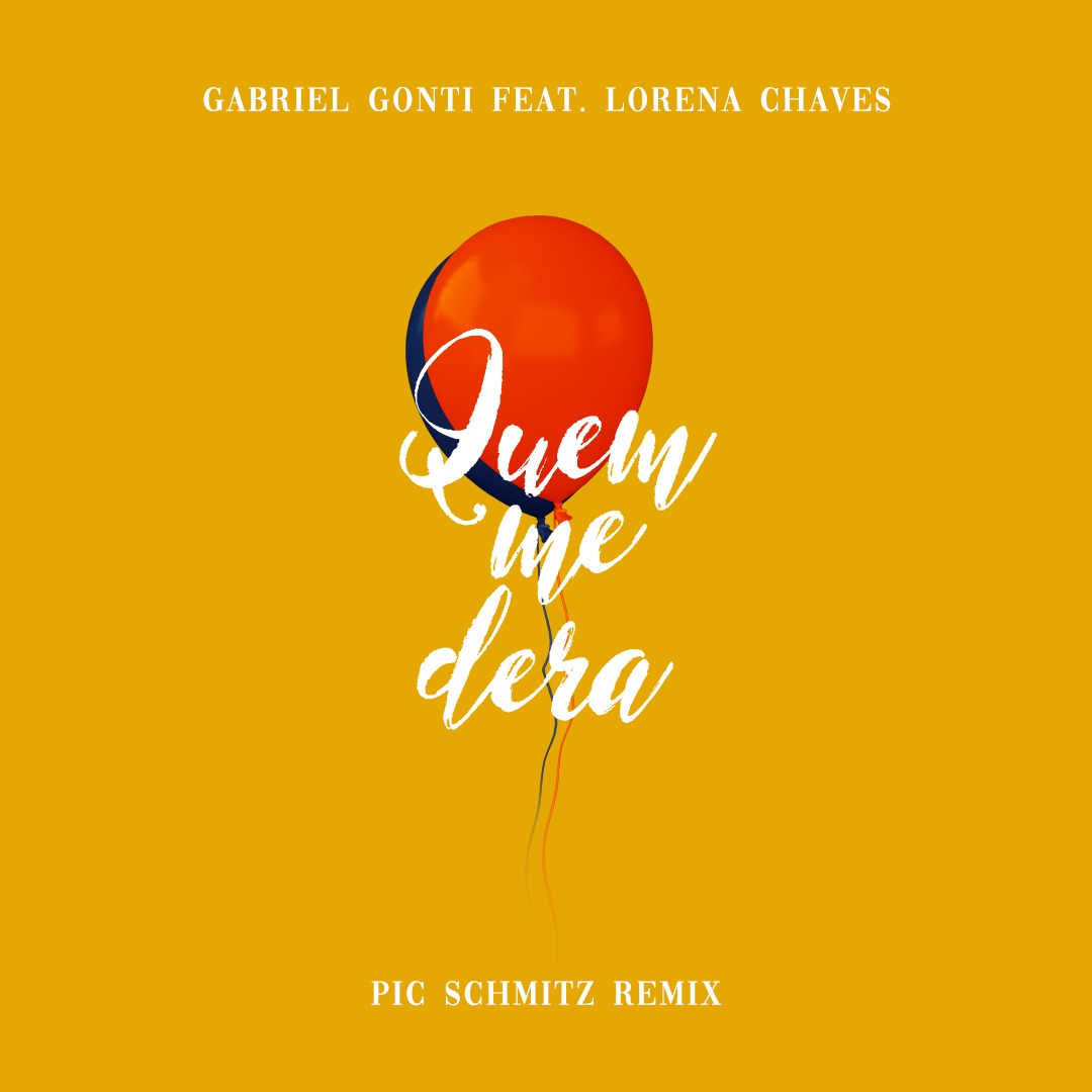 Gabriel Gonti feat. Lorena Chaves | Quem Me Dera (Pic Schmitz Remix)