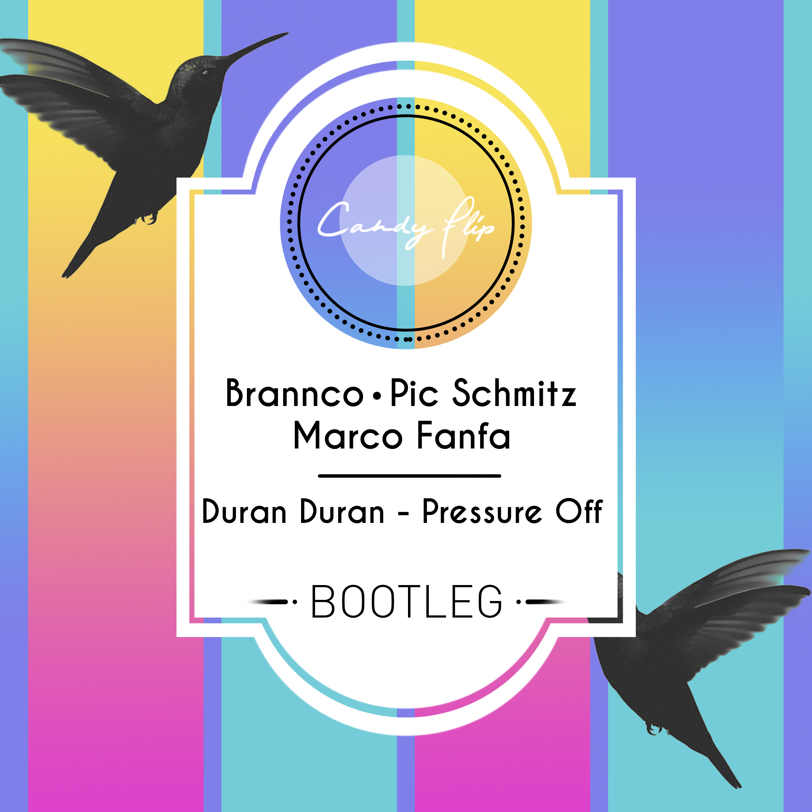 Pressure Off (Pic Schmitz, Brannco & Marco Fanfa Bootleg) | Duran Duran