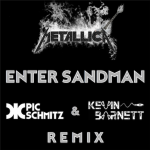Enter Sandman (Pic Schmitz & Kevin Barnett Remix) | Metallica